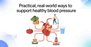 Practical, Real-World Ways to Support Healthy Blood Pressure